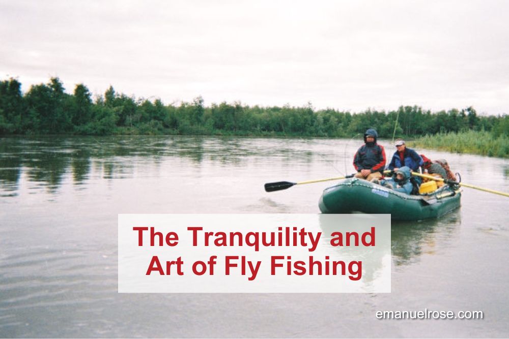 The Tranquility and Art of Fly Fishing