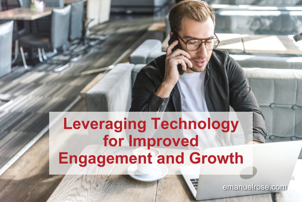 Leveraging Technology for Improved Engagement and Growth