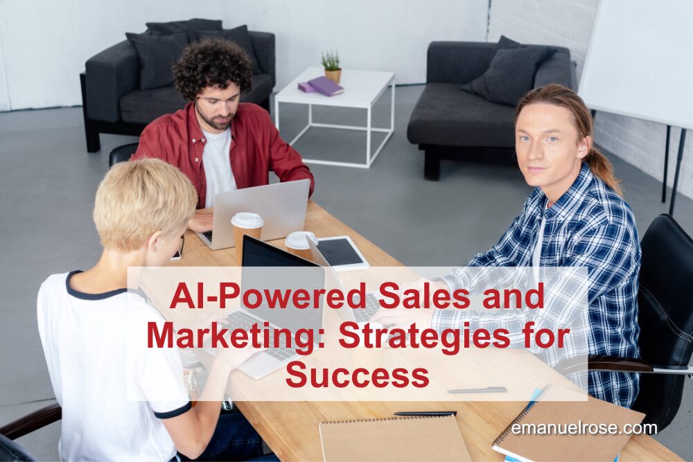 AI-Powered Sales and Marketing: Strategies for Success