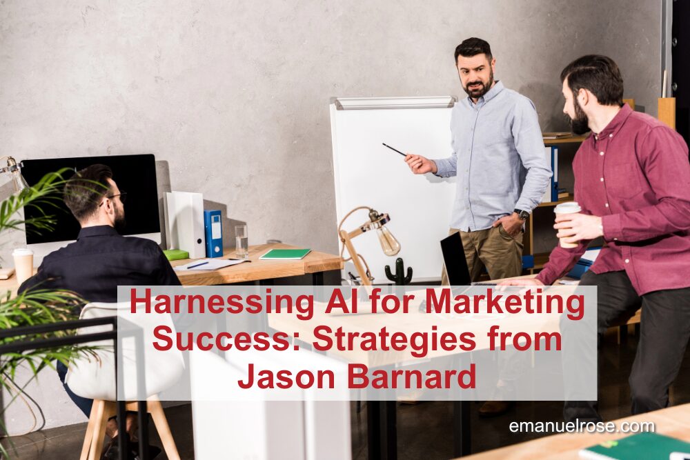 Harnessing AI for Marketing Success: Strategies from Jason Barnard