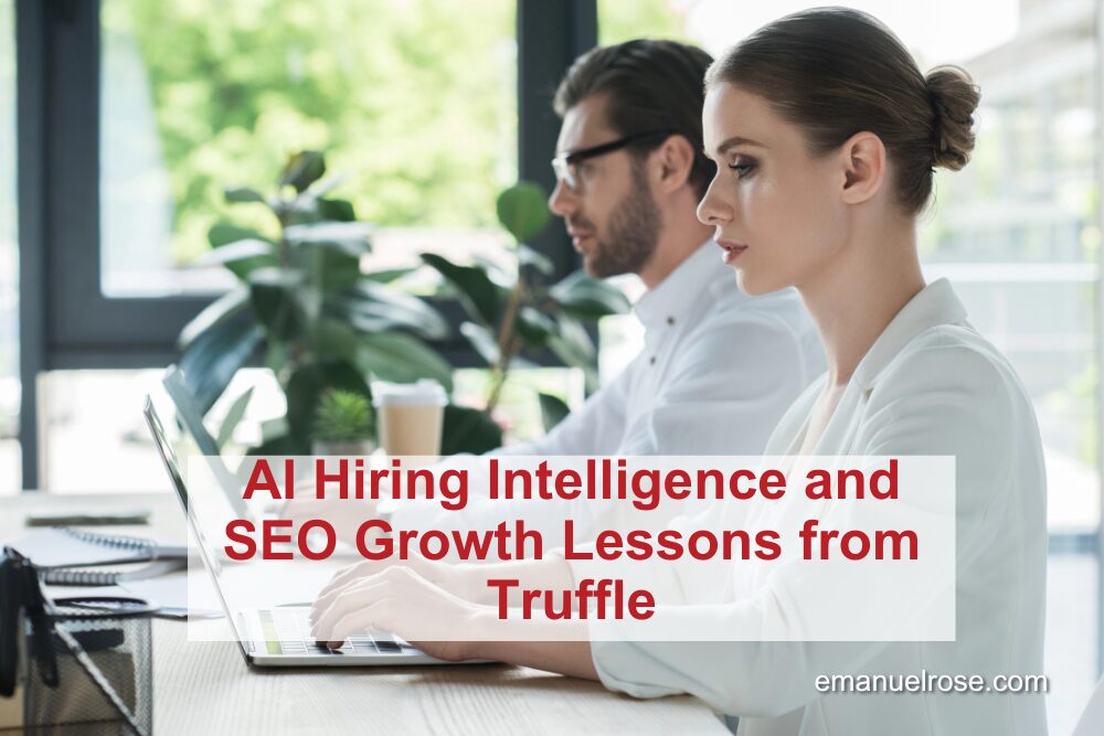 AI Hiring Intelligence and SEO Growth Lessons from Truffle