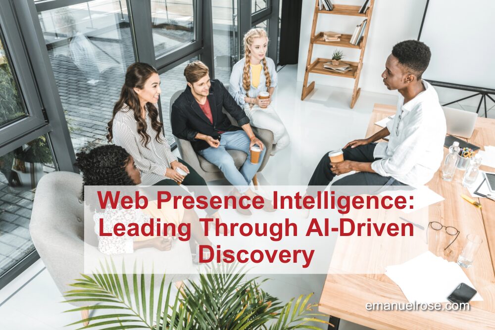 Web Presence Intelligence: Leading Through AI-Driven Discovery