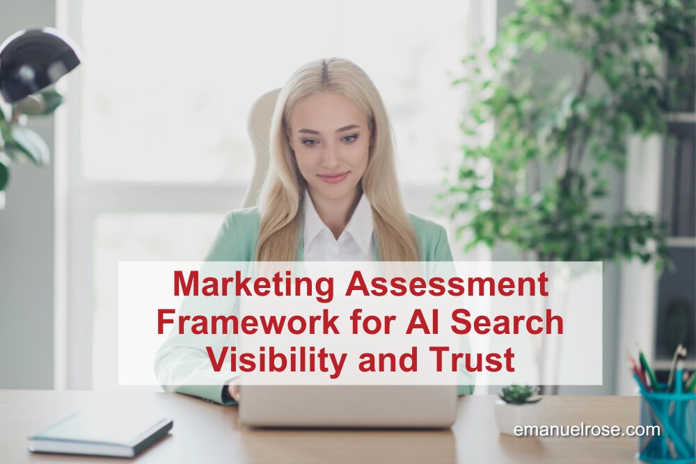 Marketing Assessment Framework for AI Search Visibility and Trust